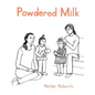Powdered Milk: Collected Stories - Paperback