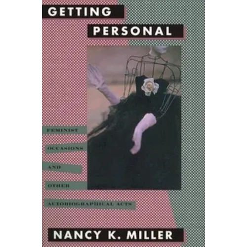 Getting Personal: Feminist Occasions and Other Autobiographical Acts - Paperback