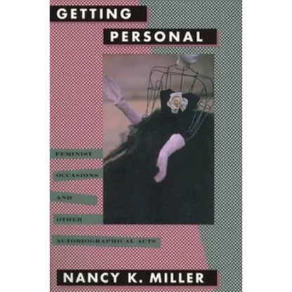 Getting Personal: Feminist Occasions and Other Autobiographical Acts - Paperback