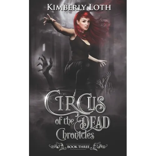 Circus of the Dead Chronicles: Book 3 - Paperback