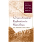 African-American Exploration in West Africa: Four Nineteenth-Century Diaries - Hardcover