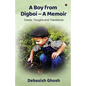 A Boy from Digboi - A Memoir: Crests, Troughs and Transitions - Paperback