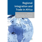 Regional Integration and Trade in Africa - Hardcover