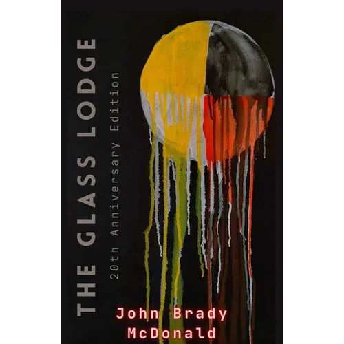 The Glass Lodge: 20th Anniversary Edition - Hardcover