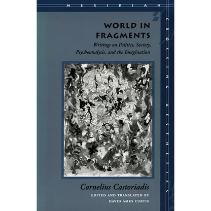 World in Fragments: Writings on Politics, Society, Psychoanalysis, and the Imagination - Paperback