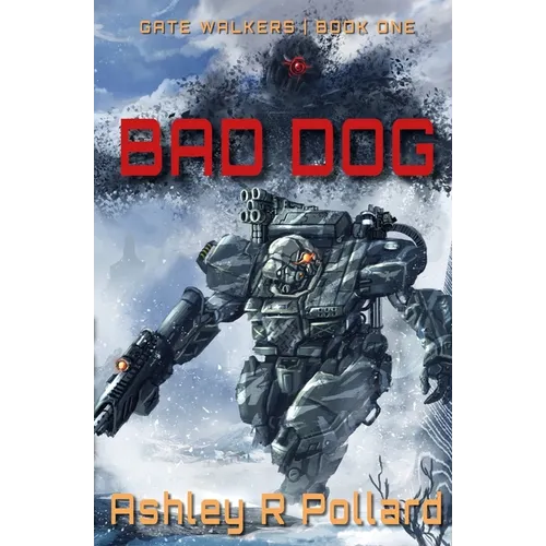 Bad Dog: Military Science Fiction Across A Holographic Multiverse - Paperback