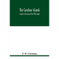 The Caroline Islands: travel in the sea of the little lands - Paperback