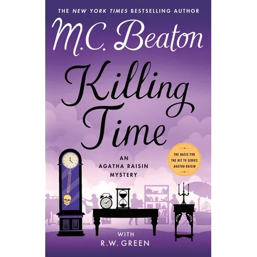Killing Time: An Agatha Raisin Mystery - Hardcover