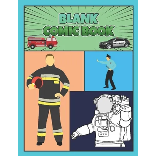 Blank Comic Book: Rescue Worker Theme for Boys, Make your own Comics - Astronaut, Police, Firefighter - Paperback