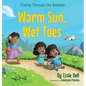 Playing Through the Seasons: Warm Sun, Wet Toes - Hardcover