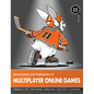 Development and Deployment of Multiplayer Online Games, Vol. II: DIY, (Re)Actors, Client Arch., Unity/UE4/ Lumberyard/Urho3D - Hardcover