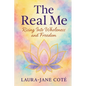 The Real Me: Rising Into Wholeness and Freedom - Paperback