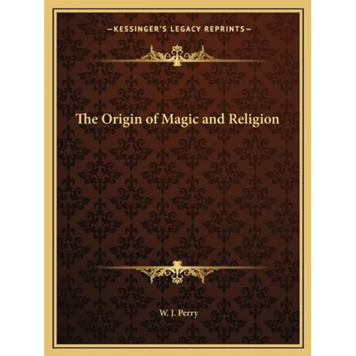 The Origin of Magic and Religion - Paperback