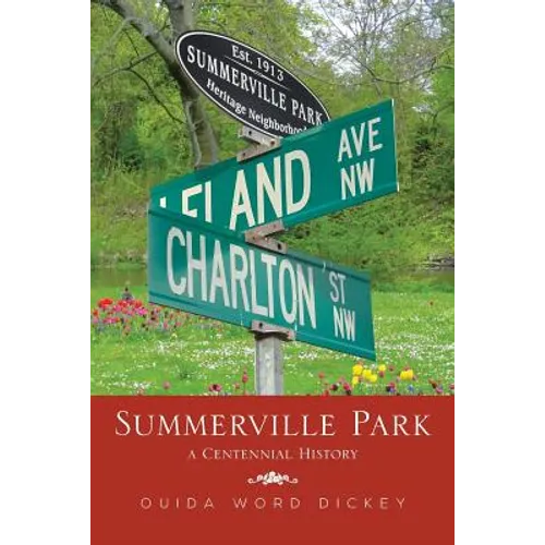 Summerville Park: A Centennial History - Paperback