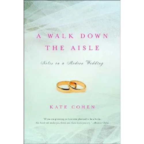 A Walk Down the Aisle: Notes on a Modern Wedding - Paperback