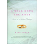 A Walk Down the Aisle: Notes on a Modern Wedding - Paperback
