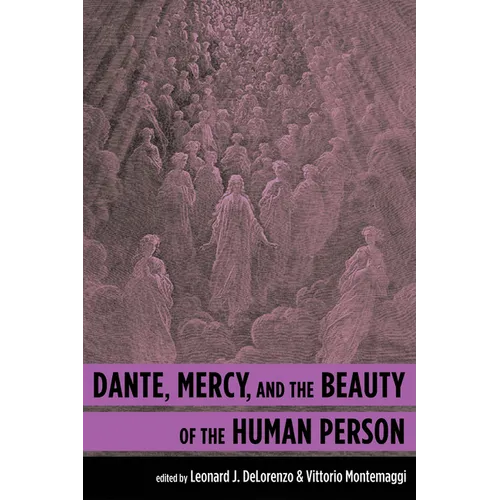 Dante, Mercy, and the Beauty of the Human Person - Paperback