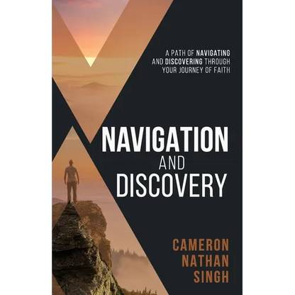 Navigation and Discovery: A Path of Navigating And Discovering Through Your Journey of Faith - Paperback