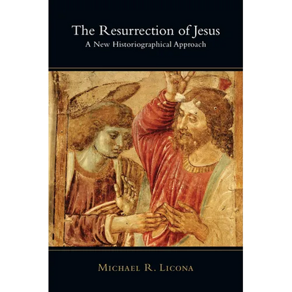 The Resurrection of Jesus: A New Historiographical Approach - Paperback