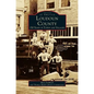 Loudon County: 250 Years of Towns and Villages - Hardcover