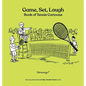 Game, Set, Laugh: Book of Tennis Cartoons - Hardcover