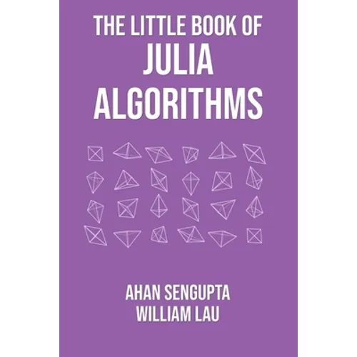 The Little Book of Julia Algorithms: A workbook to develop fluency in Julia programming - Paperback