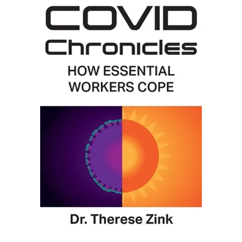 COVID Chronicles: How Essential Workers Cope - Paperback