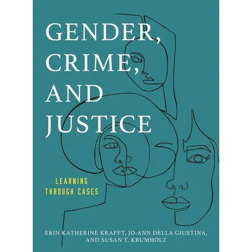 Gender, Crime, and Justice: Learning through Cases - Paperback