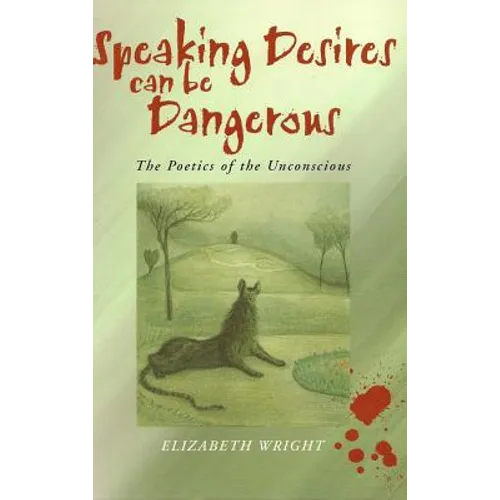 Speaking Desires Can Be Dangerous: An Introduction - Paperback
