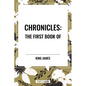 Chronicles: The First Book of - Hardcover