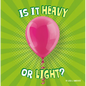 Is It Heavy or Light? - Hardcover