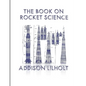 The Book On Rocket Science - Paperback