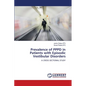 Prevalence of PPPD in Patients with Episodic Vestibular Disorders - Paperback