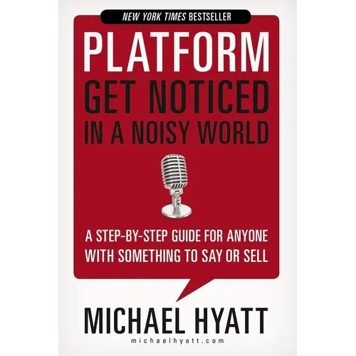 Platform: Get Noticed in a Noisy World - Paperback