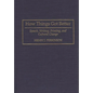 How Things Got Better: Speech, Writing, Printing, and Cultural Change - Hardcover
