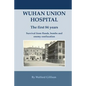 Wuhan Union Hospital. The First 84 Years.: Survival from Floods, Bombs and Enemy Confiscation - Paperback