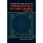 The United States Naval War College Fundamentals of War Gaming - Paperback