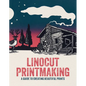 Linocut Printmaking: A Guide to Creating Beautiful Prints - Paperback