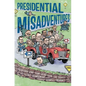 Presidential Misadventures - Hardcover