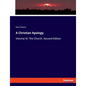A Christian Apology: Volume III: The Church. Second Edition - Paperback