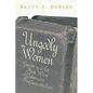 Ungodly Women: Gender and the First Wave of American Fundamentalism - Paperback