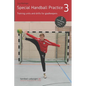 Special Handball Practice 3 - Training units and drills for goalkeepers - Paperback