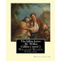 The fallen leaves, By Wilkie Collins A NOVEL (Classics): A Story of Life for All Ages, By William Wilkie Collins - Paperback