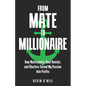 From Mate To Millionaire: How Watersports, Boat Rentals, and Charters Turned My Passion Into Profits - Paperback