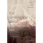 The Sentimental Life of International Law: Literature, Language, and Longing in World Politics - Hardcover