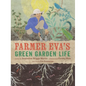 Farmer Eva's Green Garden Life - Hardcover