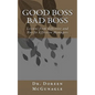 Good Boss Bad Boss: Lessons from Effective and Not-So Effective Managers - Paperback
