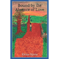 Bound by the Absence of Love - Paperback