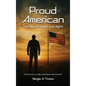 Proud American: The Migrant, Soldier, and Agent - Hardcover