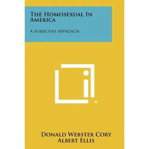 The Homosexual In America: A Subjective Approach - Paperback